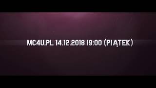 [MC4U.PL] | START PIĄTEK - 19:00 (14.12.2018)