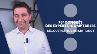 78e Congrès des Experts-Comptables : découvrez nos animations