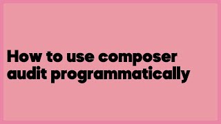 How to use composer audit programmatically  (2 answers)