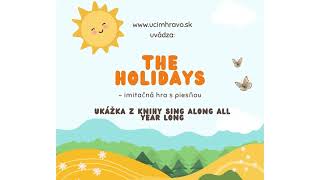 The Holidays - ukážka hud. pohybovej hry pre deti.