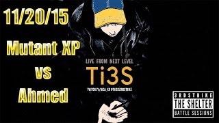 The Shelter 11/20/15 Mutant XP vs Ahmed