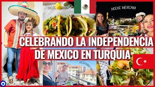 CELEBRAMOS EL DIA DE LA INDEPENDENCIA MEXICANA🇲🇽EN TURQUIA🇹🇷2023 #mexicanaenturquia#mexicana#turquia