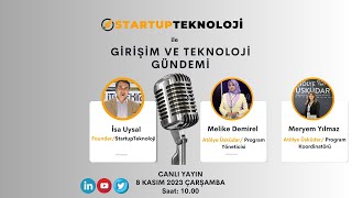 8 Kasım Çarşamba / Girişim ve Teknoloji Gündemi Programı