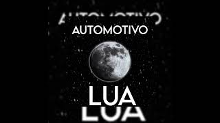 Automotivo Lua