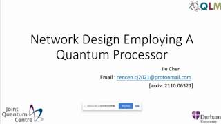 IEEE Next G Summit (Network Design Employing a Quantum Processor) by Jie Chen, Durham University