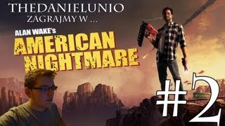 Zagrajmy w : Alan Wake American Nightmare #2 - Miota nim jak szatan