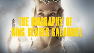 The Biography And History Of Ring Bearer And Lady Of Lórien Galadriel