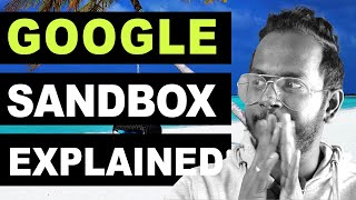 What is Google Sandbox in SEO - Explained With a Funny Example