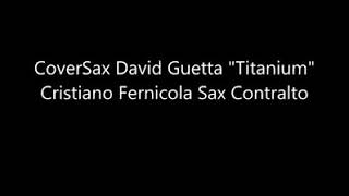 David Guetta 'Titanium' CoverSax Cristiano Fernicola