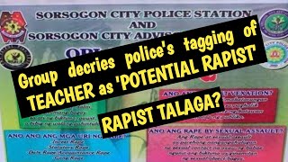 Group decries police's tagging of TEACHER as 'POTENTIAL RAPIST'