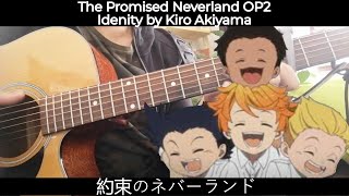 The Promised Neverland Season 2 Opening - Identity by Kiro Akiyama | Fingerstyle Guitar Cover