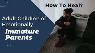 How to Heal from Distant, Rejecting, or Self-Involved Parents | Lindsay C. Gibson's Strategies