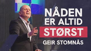 Nåden er alltid størst | Geir Stomnås