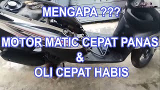 Mengapa Motor Matic Cepat Panas & Oli Cepat Habis