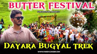 मक्खन की होली || RAITHAL TO DAYARA TREK || BUTTER FESTIVAL || SUBHASH RANA ||