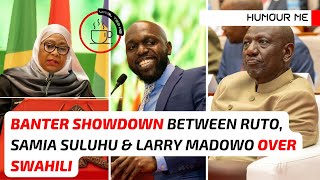 Ruto, Samia Suluhu & Larry Madowo Banter Each Other Over Swahili & English