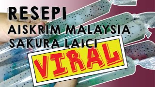 [VIRAL] Resepi Aiskrim Malaysia VIRAL Part 1 - SAKURA LAICI