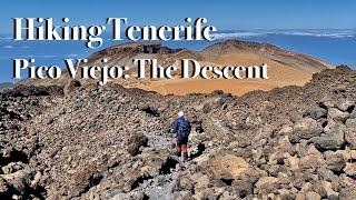 Hiking Tenerife: the descent from Pico del Teide cable car over Pico Viejo (3135 m) to the parador