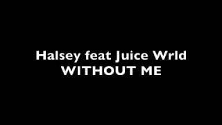 Halsey - Without me ft. Juice WRLD Lyrics