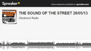 THE SOUND OF THE STREET 28/05/13 (parte 2 di 7, creato con Spreaker)