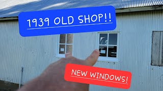 1939 Old Shop, NEW Windows WITH PAINT.. What's Happening NEXT? Rebuilding the old shop