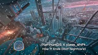 PlatinumDS X class_shift - How It Ends (Nightcore)