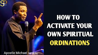 How to activate ordinations_apostle Michael orokpo