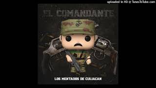 Los Mentados De Culiacan - El Comandante