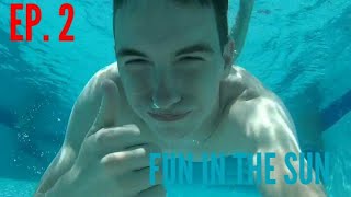 SUMMER VLOG EP. 2 - FUN IN THE SUN