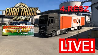 (MODDOLT) Euro Truck Simulator 2 - 4.rész / FOLYTATÓDNAK A MAGYAR KALANDOK! -- LIVE!