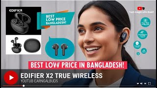 Edifier X2 True Wireless Earbuds Review | Best Low Price in Bangladesh!