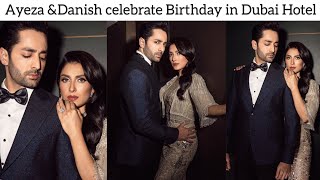 Ayeza Khan & Danish Celebrate 33years Birthday Burj Khalifa Hotel in Dubai #ayezakhan #danishtaimoor