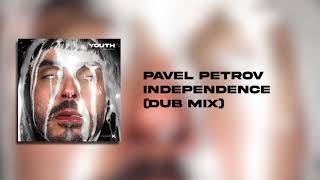 Pavel Petrov - Independence (Dub Mix) [EXE AUDIO]