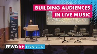 "Building Audiences in Live Music" with Kelly Bennaton, DHP Family | FastForward: London