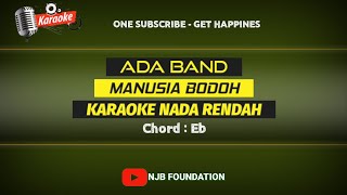 Manusia bodoh - Ada band || karaoke nada rendah,chord Eb @njb foundation