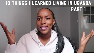 10 Things i learned living in Uganda Part 1 - Melbs