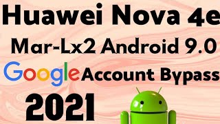 Huawei Nova 4e Frp Bypass|Huawei Nova 4e (Mar-Lx2) Google Account Bypass Android 9.0 |#HuaweiFrp