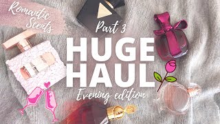 ROMANTIC PERFUMES | Perfume Haul Part 3