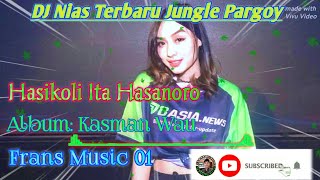 DJ Nias ~ Hasikoli Ita Hasanoro // DJ Full Pargoy - DJ KN 6500