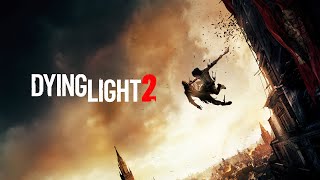 Dying Light 2 - прохождение #2 (без комментариев)