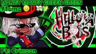 MONEY MONEY GREEN GREEN🤑💸‼️✨||Meme||Helluva Boss||Gacha Life 2||Ft:Crimson||Crimson x Money 😏🤑💚