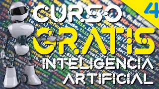 CURSO GRATIS de INICIACION a la Inteligencia Artificial TEMA 4 - Aprende los Fundamentos de IA