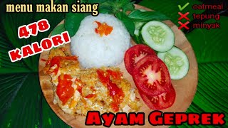 AYAM GEPREK OATMEAL 478 KALORI | TANPA TEPUNG & MINYAK | DEFISIT KALORI | RENDAH KALORI |MAKAN SIANG