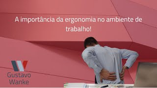 A IMPORTÂNCIA DA ERGONÔMIA