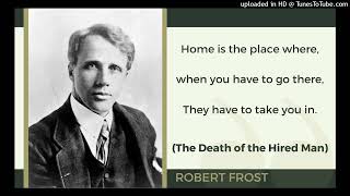 Read by the poet: "Death Of The Hired Man" by Robert Frost