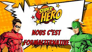 Confie ton projet d'organisme de formation à nos SUPER HÉROS !