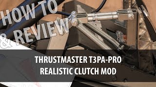 Thrustmaster T3PA-Pro (T500RS) DIY Realistic Clutch Mod Instructions & Review