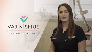 Vajinismus Nedir? Nasıl Tedavi Edilir? Op. Dr. Didem Kurban