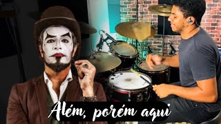 ALÉM, PORÉM AQUI - O TEATRO MÁGICO - DRUM COVER | LUCAS EDUARDO