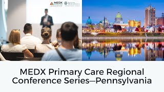 MEDX Primary Care Conference Series - Hosted in Pennsylvania 2024